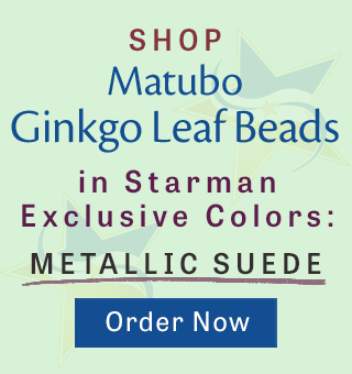 Shop Starman Exclusive Colors: Metallic Suede in Matubo Ginkgo Leaf Beads
